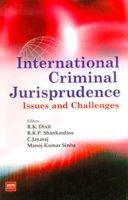 International Criminal Jurisprudence Issues and Challenges
