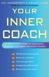 Your Inner Coach: A Step-By-Step Guide to Increasing Personal Fulfilment and Effectiveness