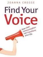 Find Your Voice: How Clear Communication Can Transform Your Life