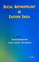 Social Anthropology in Eastern India