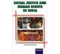 Social Justice and Human Rights in India 