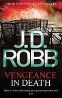 Vengeance in Death. Nora Roberts Writing as J.D. Robb