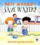 Why Should I Save Water?