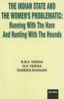 The Indian State and the Women's Problematic: Running with the Hare and Hunting with the Hounds