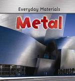 Everyday Materials: Metal