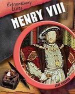 Extraordinary Lives Henry VIII