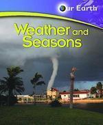 Our Earth: Weather and Seasons