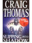 SLIPPING INTO SHADOW New ed Edition
