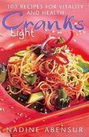 CRANKS LIGHT: 100 RECIPES FOR HEALTH & VITALITY New ed Edition