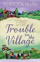 TROUBLE IN THE VILLAGE : TURNHAM MALPAS 8 New Ed Edition