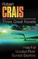 ROBERT CRAIS: THREE GREAT NOVELS: FEATURING ELVIS COLE 01 Edition