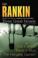 Ian Rankin - Three Great Novels