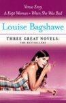 Louise Bagshawe: Three Great Novels: The Bestsellers: Venus Envy/A Kept Woman/When She Was Bad