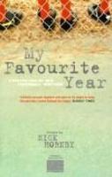 My Favourite Year: A Collection of Football Writing New Ed Edition