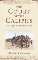 THE COURT OF THE CALIPHS New Ed Edition