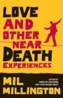 LOVE AND OTHER NEAR DEATH EXPERIENCES New Ed Edition