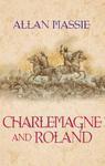 Charlemagne and Roland New Ed Edition