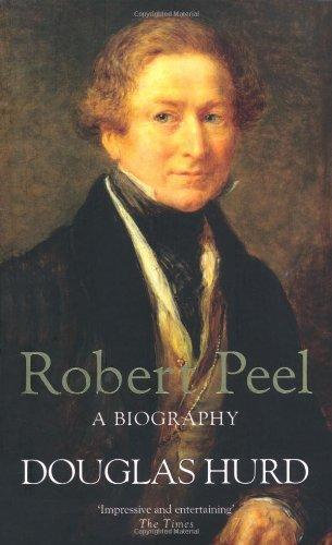 Robert Peel: A Biography