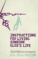 INSTRUCTIONS FOR LIVING SOMEONE ELSE'S LIFE