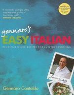 Gennaro's Easy Italian: Delicious Quick Recipes for Everyday Cooking