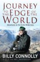 Journey to the Edge of the World: Adventures in the Arctic Wilderness