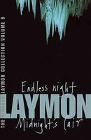 THE RICHARD LAYMON COLLECTION VOLUME 9: ENDLESS NIGHT & MIDNIGHT'S LAIR New Ed Edition