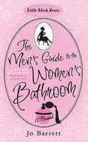 The Men's Guide to the Women's Bathroom (Little Black Dress) 01 Edition