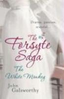 THE FORSYTE SAGA: THE WHITE MONKEY (4) 01 Edition