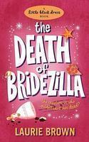 THE DEATH OF BRIDEZILLA