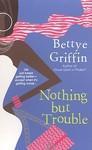 Nothing But Trouble Reprint Edition