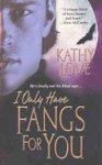 I Only Have Fangs For You (Young Brothers, #3)