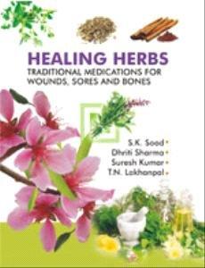 Healing Herbs: Traditional Medications for Wounds, Sores and Bones