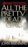 All the Pretty Dead Girls Original Edition