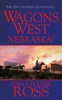 Nebraska! (Wagons West, #2) Original Edition