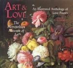 Art & Love: An Illustrated Anthology of Love Poetry 1st  Edition