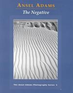 The Negative: The Ansel Adams Photography Series 2 New edition Edition