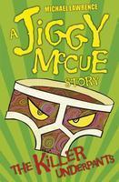 JIGGY MCCUE: THE KILLER UNDERPANTS (NEW EDITION)