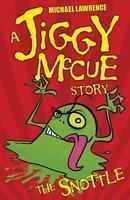 JIGGY MCCUE: THE SNOTTLE (NEW EDITION)