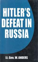 HITLER'S DEFEAT IN RUSSIL / LTGEN W. ANDERS