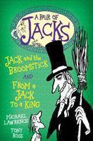 Jack and the Broomstick and from a Jack to a King