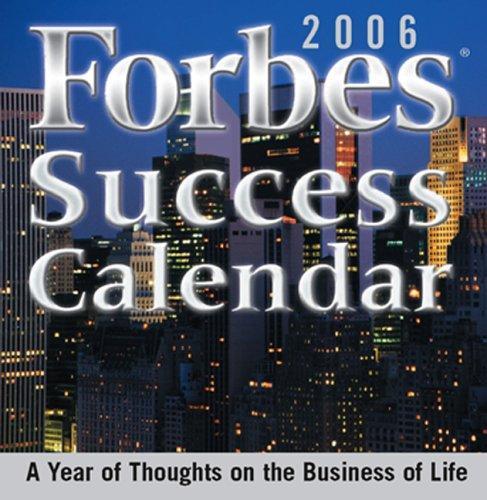 Forbes Success 2006 Calendar: A Year of Thoughts on the Business of Life