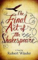 THE FINAL ACT OF MR SHAKESPEARE