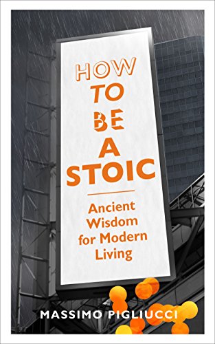 How To Be A Stoic
