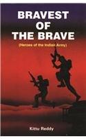 Bravest of the brave: Heroes of the Indian Army 