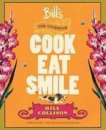 Cook Eat Smile: Bill's: The Cookbook