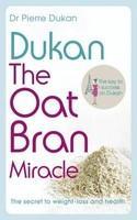 DUKAN: THE OAT BRAN MIRACLE