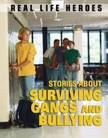 STORIES ABOUT SURVIVING GANGS AND BULLYING