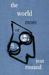 WORLD MORE OR LESS Reprint Edition