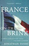 France on the Brink: A Great Civilization Faces a New Century Reprint Edition