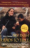 My Path Leads to Tibet: The Inspiring Story of How One Young Blind Woman Brought Hope to the Blind Children of Tibet Reprint Edition